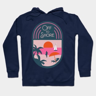 Off To Shore. Vintage Sign. Hoodie